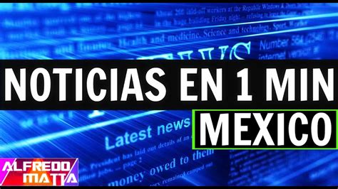Noticias de México: actualidad, última hora, vídeos y .